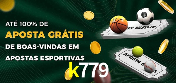 k779 Ate 100% de Aposta Gratis